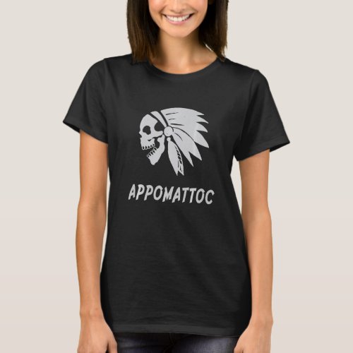 Appomattoc Native American Indian Born Freedom Evi T_Shirt