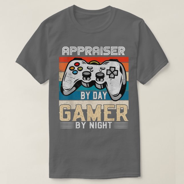 Appraiser by day gamer by night video gaming fans  T-Shirt (Design Front)