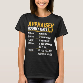 Appraiser Hourly Rate - Funny Appraiser Lover T-Shirt