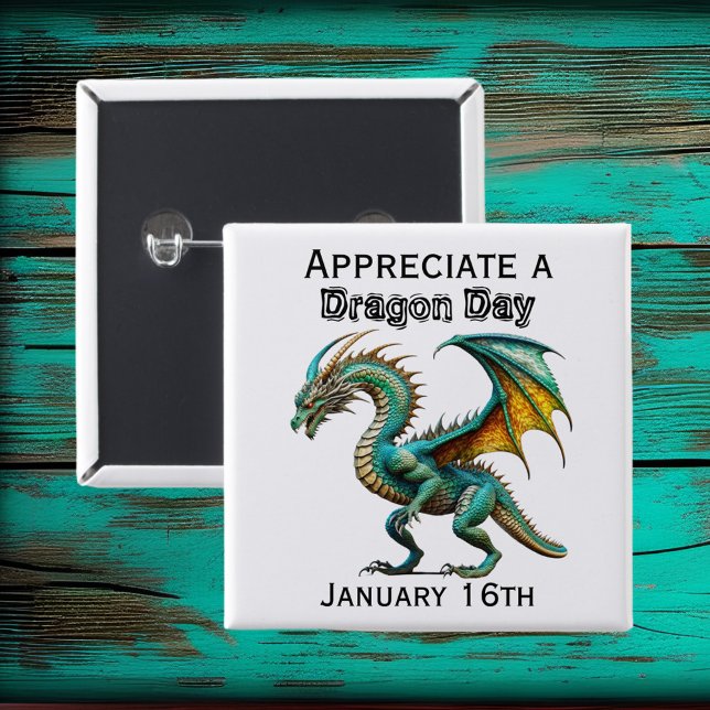 Appreciate a Dragon Day Funny Holiday Shirt Button (Creator Uploaded)