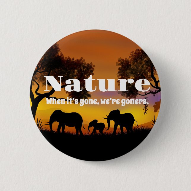 Appreciate Nature and Elephants  Button (Front)