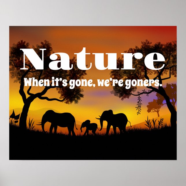 Appreciate Nature and Elephants Poster (Front)