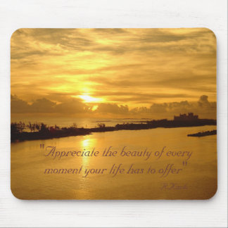 Appreciate sunset, "Appreciate the beauty of ev... Mouse Pad