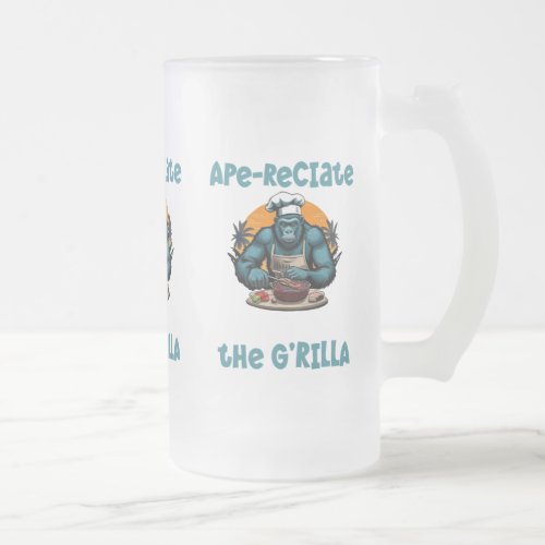 Appreciate The Grilla Master BBQ Griller Fun Pun Frosted Glass Beer Mug