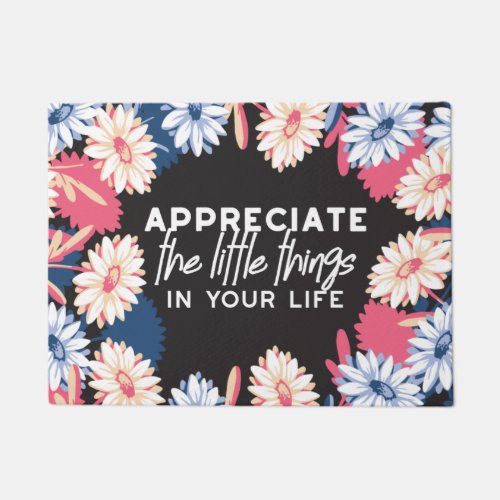 Appreciate the little things quotes doormat