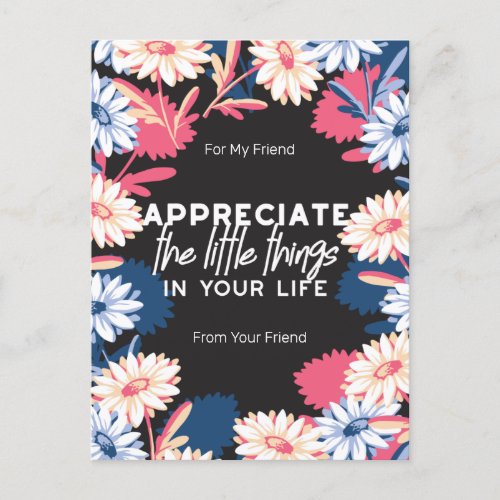 Appreciate the little things quotes postcard