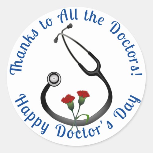 Appreciation Doctors Day Stethoscope  Classic Round Sticker