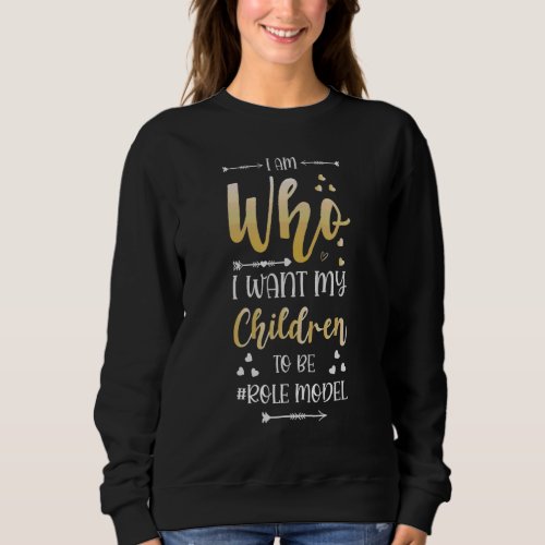 Appreciation For Mom Of Kids Mum Role Model Sweatshirt