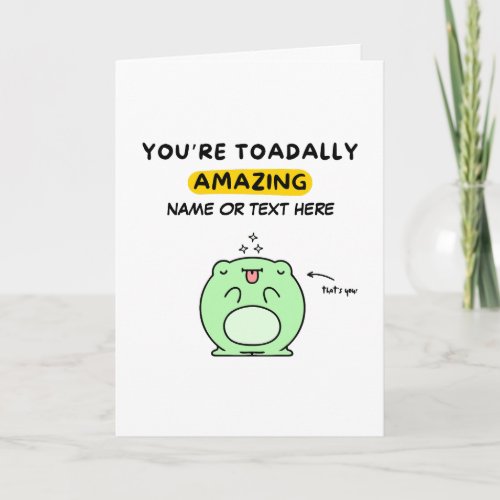 Appreciation  Funny Cute  Toadally Amazing Card