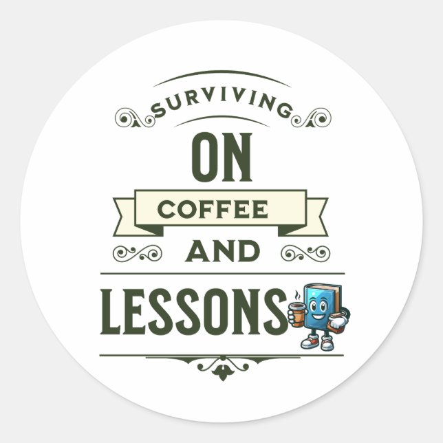  Appreciation Gift for Coffee-Loving Teachers Classic Round Sticker (Front)