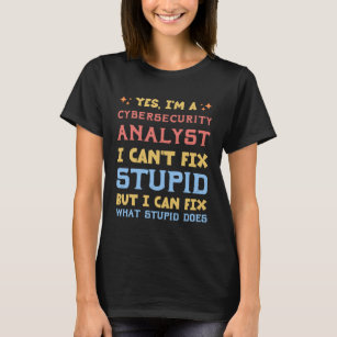 Appreciation Gift for Cybersecurity Analyst  T-Shirt