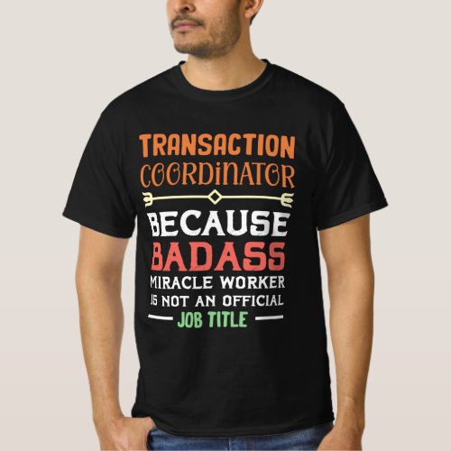 Appreciation Gift for Transaction Coordinator T_Shirt