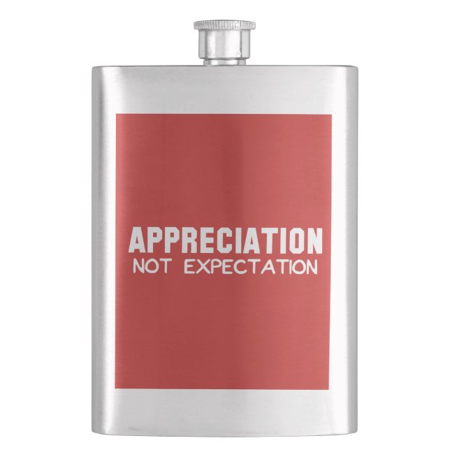Appreciation Not Expectation Flask (Front)