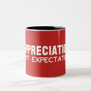 Appreciation Not Expectation Two-Tone Coffee Mug