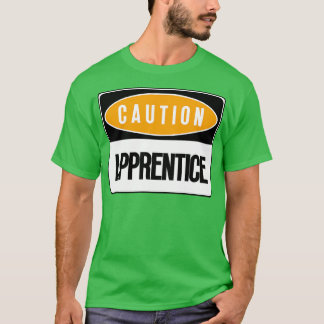 Apprentice 2 T-Shirt