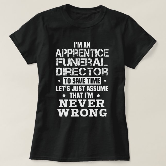 Apprentice Funeral Director T-Shirt (Design Front)