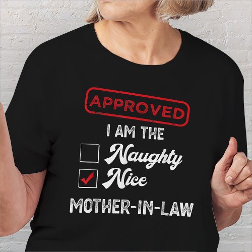 Approved I Am Nice Mother_In_Law Funny Christmas  T_Shirt