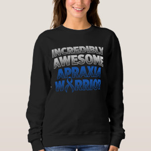 Apraxia Awareness Survivor Awesome Warrior Sweatshirt
