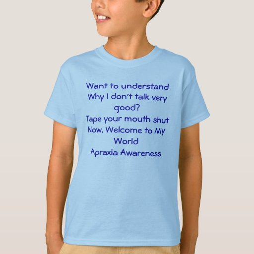 Apraxia Awareness T-Shirt | Zazzle