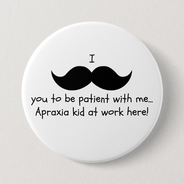 Apraxia mustache humor pin (Front)