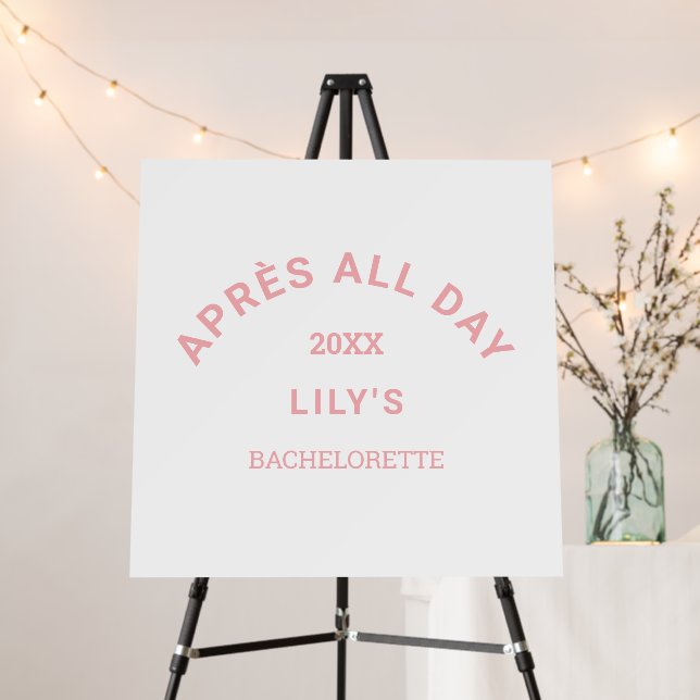Après All Day Pink Bachelorette Party Welcome Sign (In Situ (Stand))