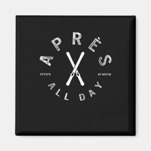 Apres All Day Winter Sports Apres Ski Lover Skiing Magnet