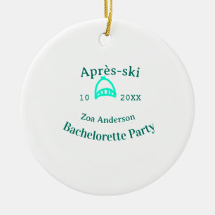 Après-ski bachelorette party turquoise hat name da ceramic ornament