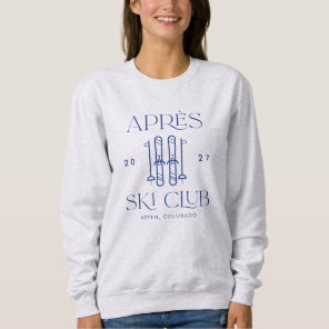 Apres Ski Club Winter Ski Bachelorette Party Sweatshirt
