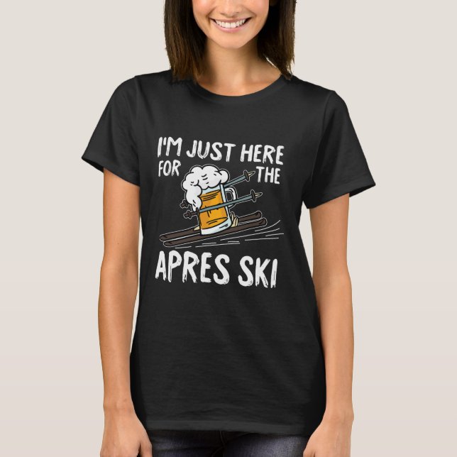 Apres Ski Funny Skier Winter Sport Skiing Gift  T-Shirt (Front)