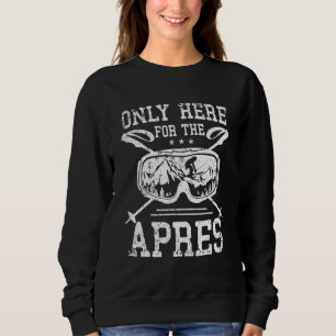 Apres Ski Funny Winter Skiing Sports Snowboarding Sweatshirt