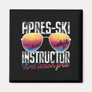 Apres Ski Instructor First Lesson Free Funny Skiin Magnet
