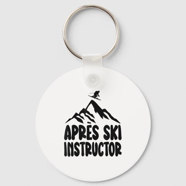 Apres Ski Instructor Shirt Women Men For Apres Ski Keychain (Front)