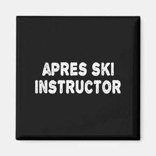 Apres ski instructor shirt women men skiing winter magnet
