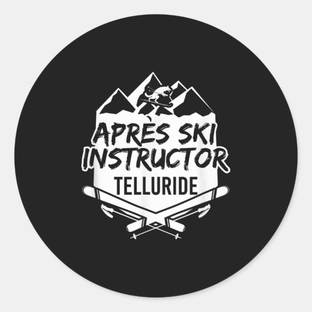 Après-ski Instructor Telluride Mountain Skiing Ski Classic Round Sticker (Front)
