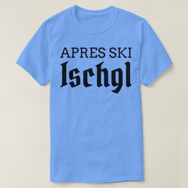 Apres ski Ischgl ski skateboard 1 T-Shirt (Design Front)