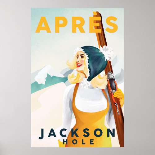 Apres Ski Jackson Hole Cool Retro Skiing Art Poster