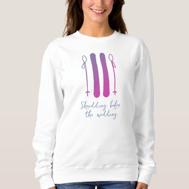 Apres Ski Neon Bride Bachelorette  Sweatshirt (Front)