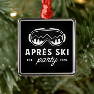 Apres ski party mountain cabin winter funny metal ornament