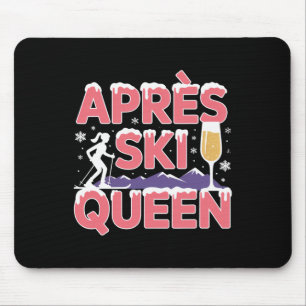 Apres Ski Queen Skiing Snowboarding Skier Apres Sk Mouse Pad