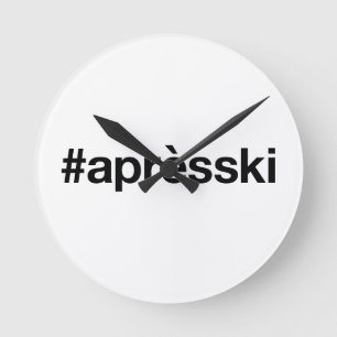 Apres-ski Round Clock