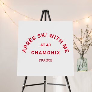 Après Ski With Me Red 40th Birthday Party Welcome Foam Board