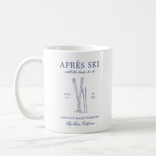 Après Ski With The Bride to Be Bach Weekend Coffee Mug