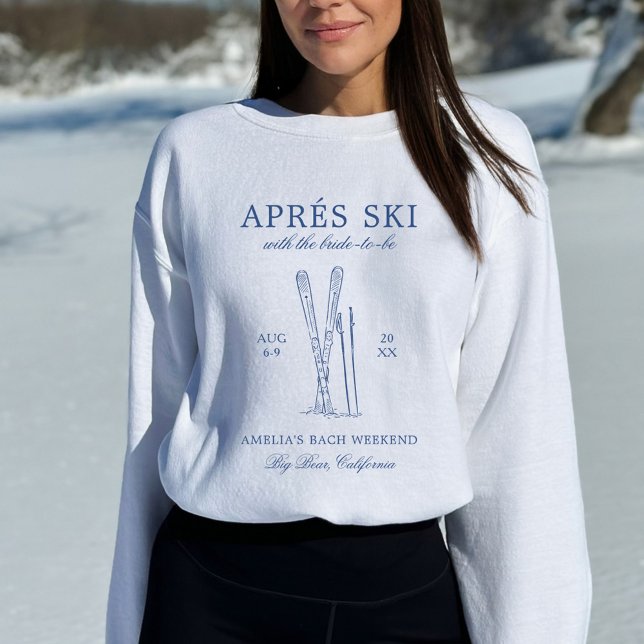 Après Ski With The Bride to Be Bach Weekend Sweatshirt (Creator Uploaded)