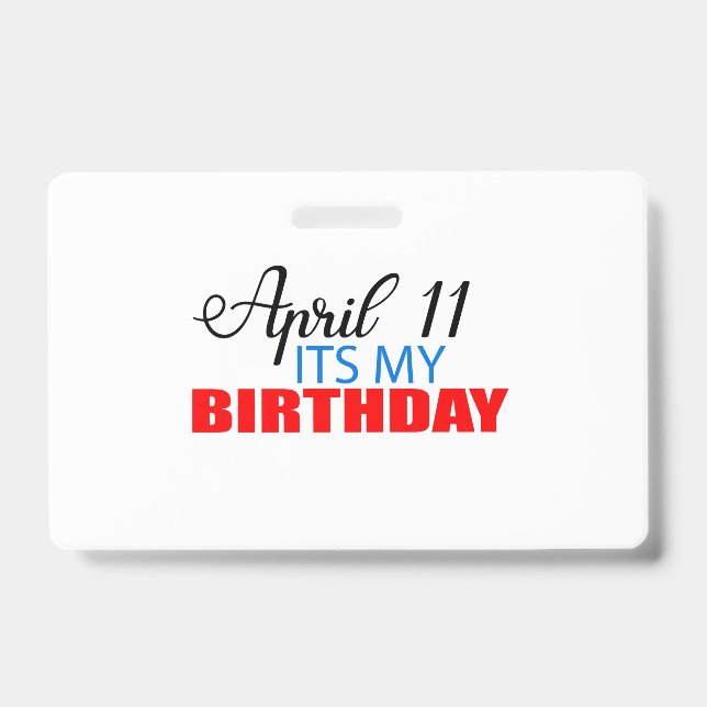 April 11 its My Birthday Badge (Front)