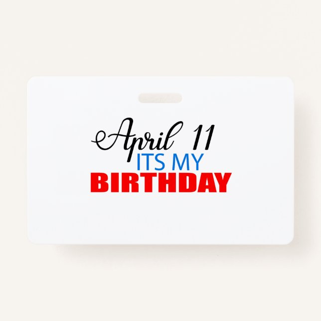 April 11 its My Birthday Badge (Front)