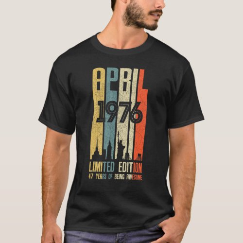 April 1976 47 Birthday 47 Year Old 1976 Birthday V T_Shirt