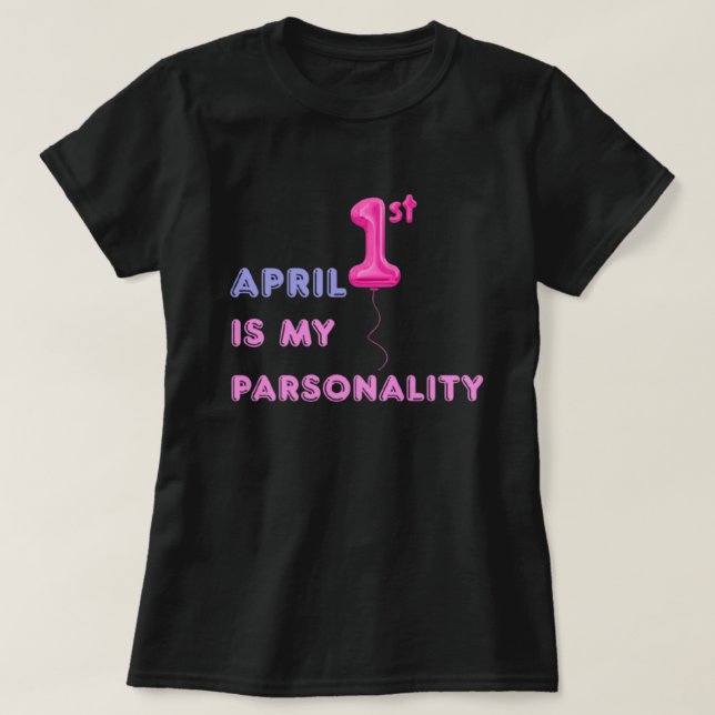 April 1st Designs That Sell Like Crazy T-Shirt (Design Front)