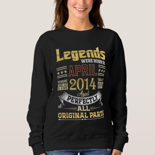 April 2014 8 Year Old 8 Birthday Legends Were Born Sweatshirt