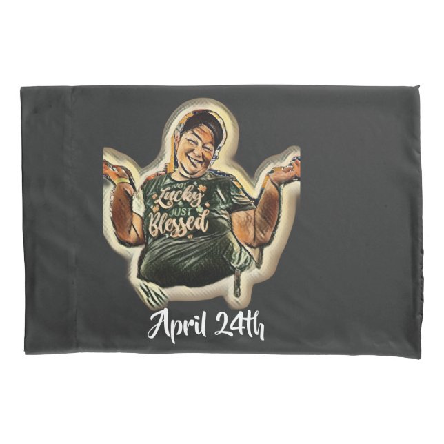 April 24th pillow case (Front)