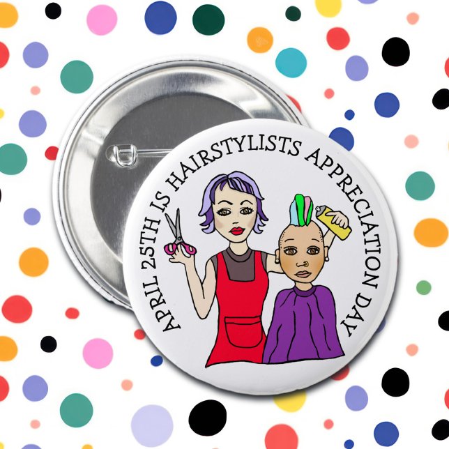 April 25th is Hairstylists Appreciation Day  Button (Creator Uploaded)